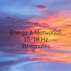 Energy & Motivation 15-18 Hz - 20 minutes