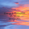 Energy & Motivation 15-30 Hz - 20 minutes