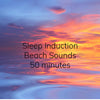Sleep Induction (with Beach Sound Generation) - 50 minutes